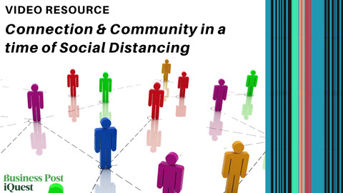 Connection & Community in a time of Social Distancing